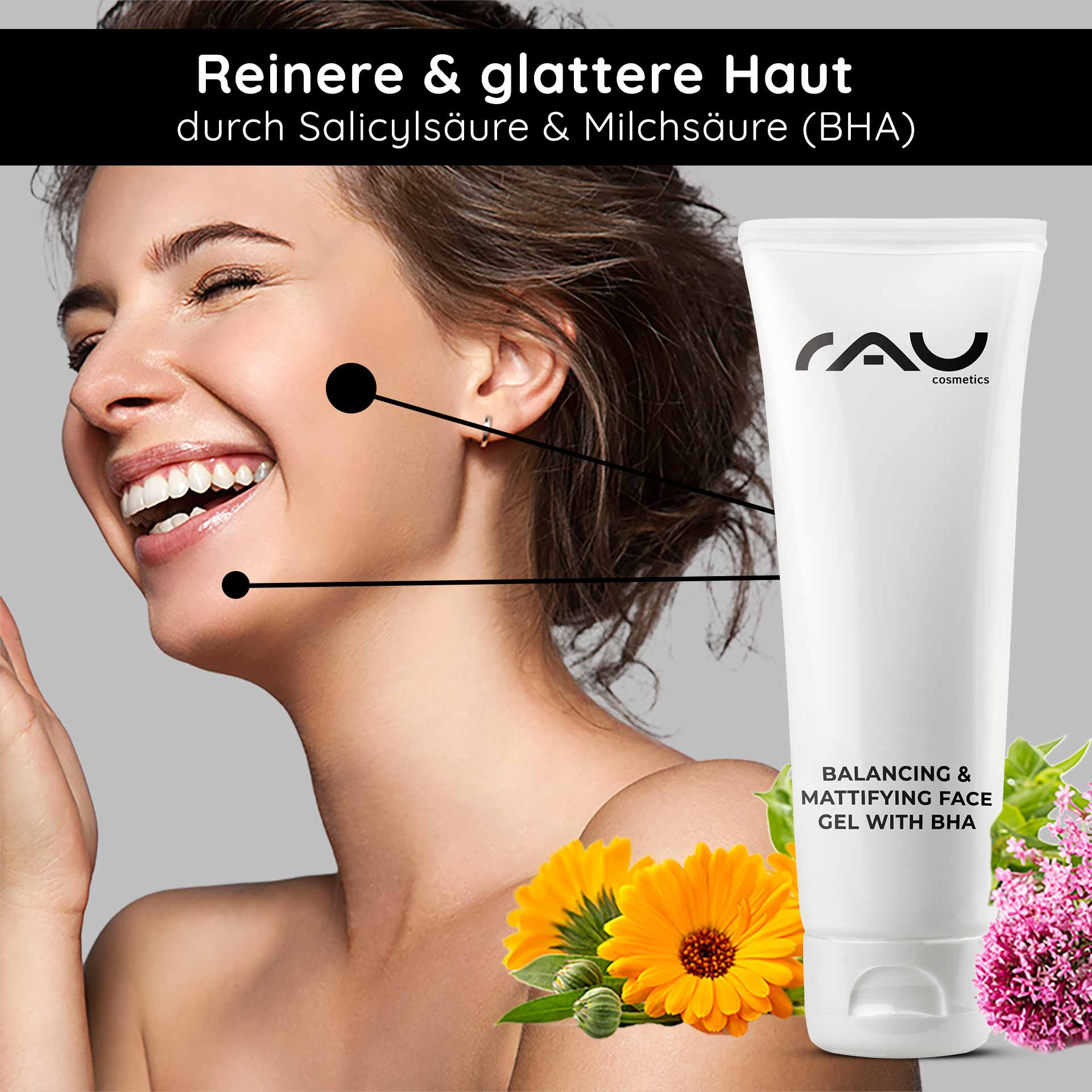 Balancing & Mattifying Gel mit BHA 75 ml - Gesichtspflege bei unreiner und fettiger Haut mit Salicylsäure für die Nacht Frau mit strahlendem Lächeln und glatter Haut, präsentiert RAU Balancing & Mattifying Gel mit BHA, umgeben von Pflanzenmotiven, die natürliche Inhaltsstoffe betonen.
