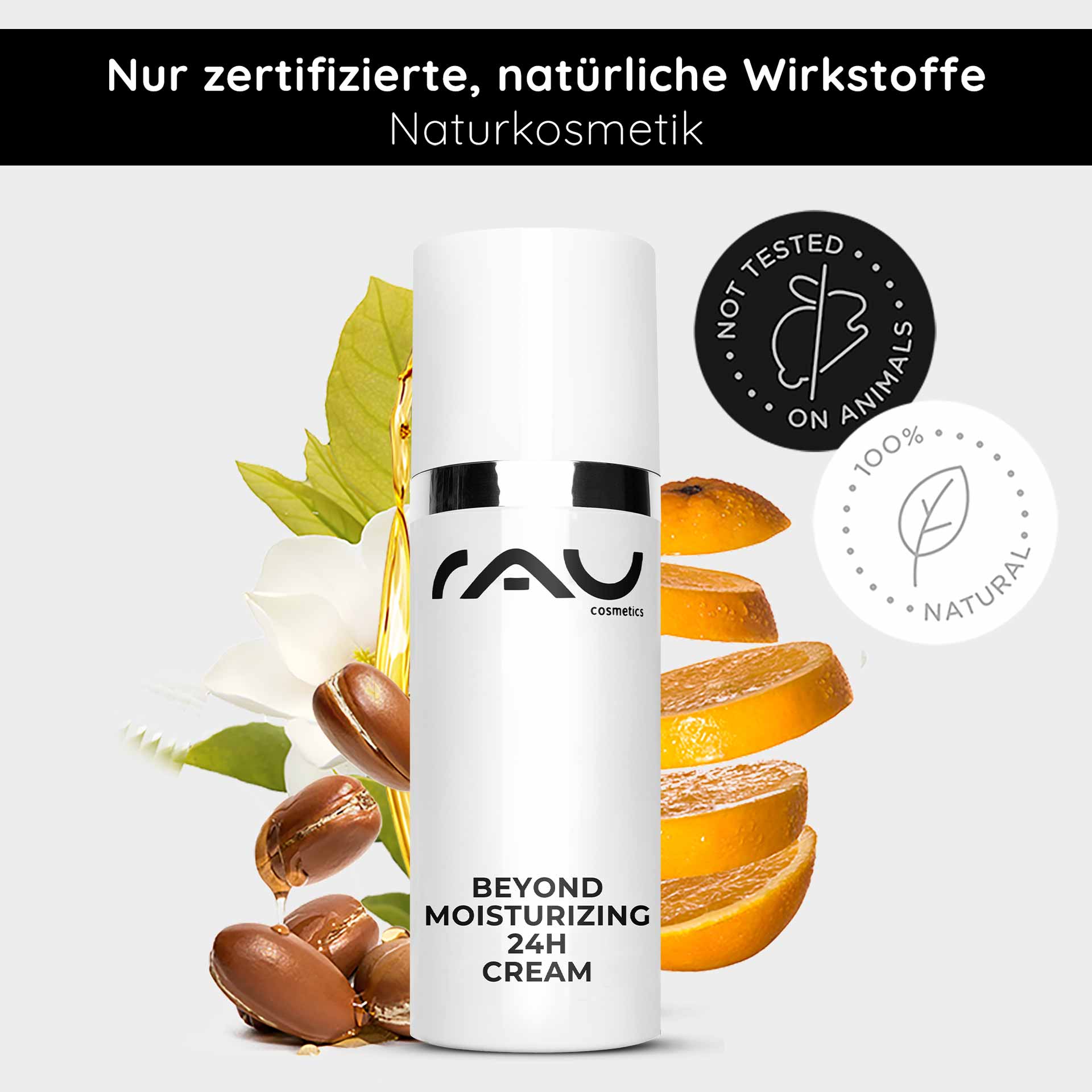 Beyond Moisturizing 24h Cream 50 ml Naturkosmetik Creme Flasche der Beyond Moisturizing 24H Cream von RAU Cosmetics mit natürlichen Inhaltsstoffen wie Arganöl und Zitrusscheiben, mit den Aufschriften „100 % NATÜRLICH“ und „NICHT AN TIEREN GETESTET“, die die Vorteile für die Hautpflege hervorheben.